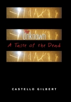 The Unknown: A Taste of the Dead 166414482X Book Cover