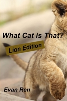 What Cat is That?: Lions B0BF28PBMR Book Cover