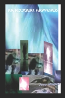 An Accident Happened B0CPFW6Y8H Book Cover