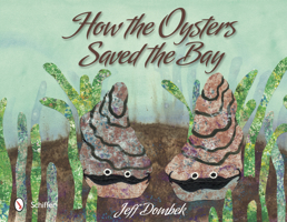 How the Oysters Saved the Bay 0764342835 Book Cover