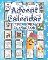 Advent Calendar: Coloring Book for Kids B09GJKXYXF Book Cover