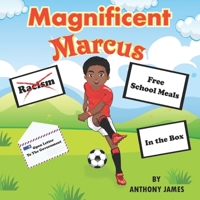 Magnificent Marcus: An Inspirational Children's Tale B09K27Y2HZ Book Cover