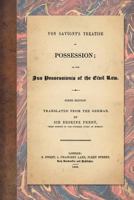 Von Savigny's Treatise on possession, or, The jus possessionis of the civil law: translated from the German. 161619510X Book Cover