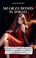 Magical Bonds in Tokyo B0FSPHJQVB Book Cover