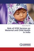 Role of ICDS Services on Maternal and Child Health in India 3659335002 Book Cover