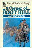 A Corner of Boot Hill (Black Horse Western) 0708956297 Book Cover