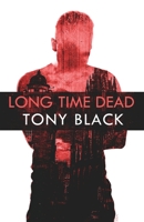 Long Time Dead 1643961187 Book Cover