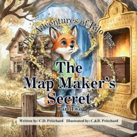The Adventures of Rilo Fox: The Map Maker's Secret (Part Two) B0GV9S697W Book Cover