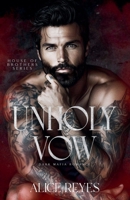 Unholy Vow: Dark Mafia Romance (House of Brothers) B0FK27TYVL Book Cover