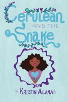 Cerulean and the Snake 1546879595 Book Cover