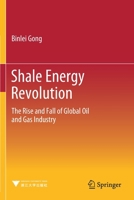 Shale Energy Revolution: The Rise and Fall of Global Oil and Gas Industry 9811548544 Book Cover