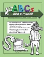 ABC's and Beyond! : Reading and Writing with Animal Friends 1952674042 Book Cover