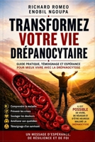 TRANSFORMEZ VOTRE VIE DRÉPANOCYTAIRE: Guide pratique, témoignage et espérance pour mieux vivre avec la drépanocytose (French Edition) B0GYFG3T62 Book Cover