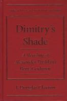 Dimitry's Shade: A Reading of Alexander Pushkin's "Boris Godunov" (Studies in Russian Literature & Theory) 0810119382 Book Cover
