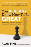 You Already Know How to Be Great: A Simple Way to Remove Interference and Unlock Your Greatest Potential 1591843553 Book Cover