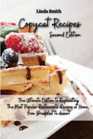 Copycat Recipes: The Ultimate Edition to Replicating the Most Popular Restaurants' Recipes at Home, From Breakfast to Dessert 1803124229 Book Cover