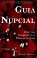 Bridal Guide: A Complete Guide on How to Plan Your Wedding 0961588233 Book Cover