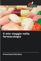 Il mio viaggio nella farmacologia (Italian Edition) 6208590116 Book Cover