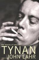 The Diaries of Kenneth Tynan 0747554188 Book Cover