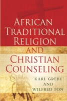 African Traditional Religion and Christian Counseling 1594520755 Book Cover