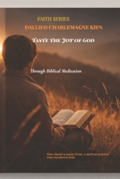 Taste the joy of God through Bible meditation (Faith Series) B0GN9TM5LD Book Cover