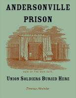 Andersonville Prison: Union Soldiers Buried Here 0788477412 Book Cover