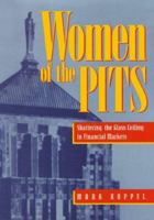 Women of the Pits: Shattering the Glass Ceiling in Financial Markets 0793127378 Book Cover