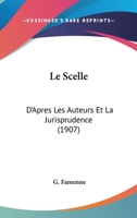 Le Scelle: D'Apres Les Auteurs Et La Jurisprudence (1907) 1120448956 Book Cover