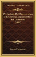 Psychologie De L'Apperception Et Recherches Experimentales Sur L'Attention (1890) 1160232555 Book Cover