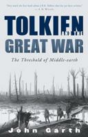 Tolkien and the Great War: The Threshold of Middle-earth 0007119534 Book Cover