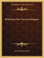 Phallicism The Universal Religion 1162907312 Book Cover