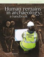 Human Remains in Archaeology: A Handbook 1902771753 Book Cover
