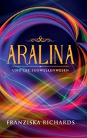 Aralina: und die Schwellenwesen 3749703345 Book Cover