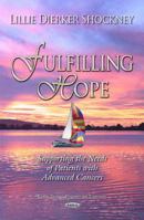 Fulfilling Hope: Supporting the Needs of Patients with Advanced Cancers 1633210782 Book Cover
