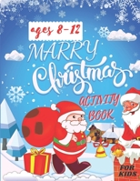 christmas activity book for kids ages 8-12: coloring,words search,mazes,-sudokus ,(sudokus soultions) B08P3QVYDZ Book Cover