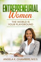 Entrepreneurial Women : The World Is Your Playground 0975295020 Book Cover