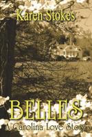 Belles, a Carolina Love Story 194766011X Book Cover