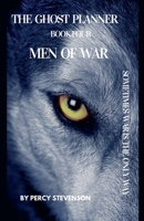 The Ghost Planner Book Four... Men Of War... B0CB6S4RK5 Book Cover