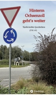 Hinterm Ochsenzoll geht's weiter - Ochsenzoll ist die nördlichste Station des Hamburger U-Bahn-Netzes und für viele das Ende der Welt. Aaaber: Hinterm ... Norderstedter Geschichten (German Edition) 3384404475 Book Cover