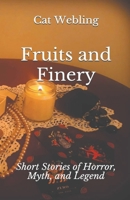 Fruits and Finery B09YMKXSBY Book Cover