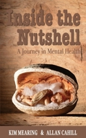 Inside the Nutshell: A Journey in Mental Health 1922461083 Book Cover