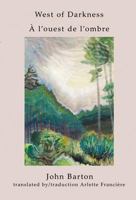 West of Darkness/ A L'Ouest de L'Ombre: Emily Carr: A Self-Portrait/ Emily Carr: Un Autoportrait 0888784023 Book Cover