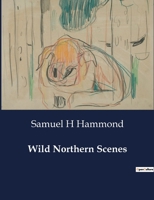 Wild Northern Scenes B0CT4KR1TX Book Cover