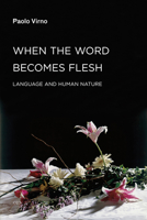 When The Word Becomes Flesh 1584350946 Book Cover