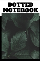 Dotted Notebook: Soft cover - Journal - Notes - Drawings - Ideas - List - Table - Calligraphy - Organization - Notebook - Planning - Creative Arts - Notebook - Book - Writing - Apprenticeship - Entrep 1671068556 Book Cover