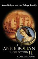 The Anne Boleyn Collection II: Anne Boleyn and the Boleyn Family 1492778958 Book Cover