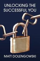 Unlocking the Successful You 1436389127 Book Cover