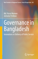 Governance in Bangladesh: Innovations in Delivery of Public Service 9819904234 Book Cover