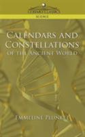 Calendars and Constellations of the Ancien 159605414X Book Cover