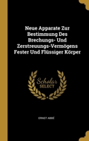 Neue Apparate Zur Bestimmung Des Brechungs- Und Zerstreuungs-Verm�gens Fester Und Fl�ssiger K�rper 0270717447 Book Cover